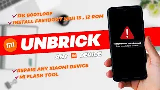 How To Recover Dead Xiaomi Devices | Unbrick Any Xiaomi device Using MI FLASH TOOL Official Method