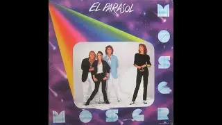 Moser Moser - El Parasol (Vocal Version) Discomagic records 1984