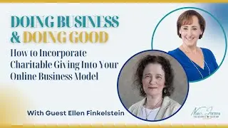 Nancy Juetten and Ellen Finkelstein talk about baking a cause related into an online business