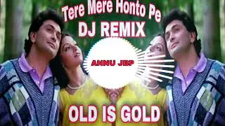 Tere Mere Honto Pe | Remix | Old Is Gold | Top Mix | Bass Boosted | DJ SMS JBP | BY ANNU JBP