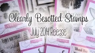Clearly Besotted Stamps July 2014 Release | The Card Grotto