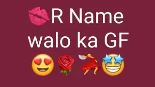 A name walo ka Girlfriend || Alphabet name walo ka Girlfriends ||girlfriend according to name