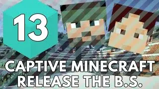 Captive Minecraft: Release the B.S. - Roshambo
