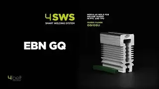 EBN GQ  // 4-SWS (Smart Welding System by 4-belt)