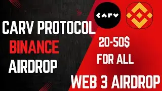 CARV Protocol Binance Airdrop| 100% Confirmed Airdrop per Account 30$-50$ profit|