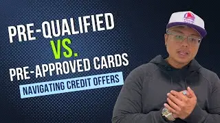 Navigating Credit Offers 101: Pre-Qualified vs. Pre-Approved Cards Unveiled!