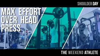 Max Effort Shoulder Day | Overhead Press | the Weekend Athlete