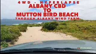 4WD HYPERLAPSE - ALBANY CBD TO MUTTON BIRD THROUGH ALBANY WIND FARM || NICKKABOO