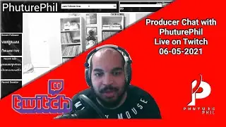 Release Strategies & Industry Tips - Producer Talk with PhuturePhil - Twitch Livestream [06-05-2021]