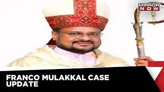 Franco Mulakkal Case | Nun Allegedly Assaulted By Bishop Moves Kerala HC Against Trial Court's Order