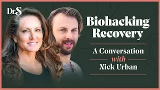 Biohacking Recovery - A Conversation with Nick Urban & Dr. S