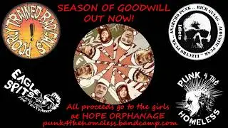 OUT NOW! SEASON OF GOODWILL - Poorly Trained Radicals, Rich Gulag & Eagle Spits