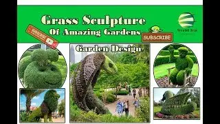 grass sculpture of beautiful gardens,grass sculptures,sculptures,garden designs