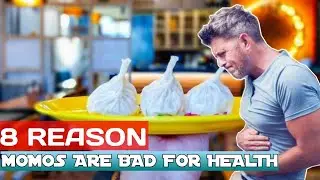 8 reasons why momos are dangerous for you! If You eat Daily.