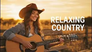 【Country Relax 495】Calm Playlist / for Relax / Work / Pop / Ballad / Study / Coffee 🤠🎶
