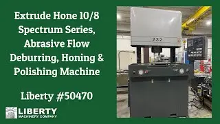 Extrude Hone 10/8 Spectrum, Abrasive Flow Deburring, Honing & Polishing Machine - Liberty #50470