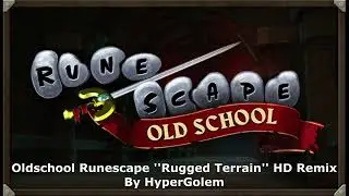 OSRS - Rugged Terrain HD Remix