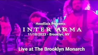 Hood5six: Inter Arma 11/18/2023 The Brooklyn Monarch Brooklyn, NY
