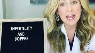 Infertility and Coffee