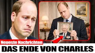 VOR 1 MINUTE: William BEST&Auml;TIGT ersch&uuml;tternde Neuigkeiten &uuml;ber den Gesundheitszustand von Charles