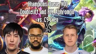 Champions Queue VOD/Replay: Doublelift (Jinx) and FLY Aphromoo (Rakan) vs. C9 Zven (Zeri) and Vulcan