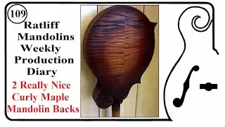 Episode 109)   Two Really Nice  Curly Maple Mandolin Backs