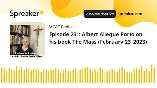 Episode 231: Albert Allegue Porto on his book The Mass (February 23, 2023)