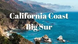 California Coast & Big Sur | Cinematic Vlog (4K)