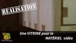 RÉALISATION bois, une VITRINE pour protéger le matos photo