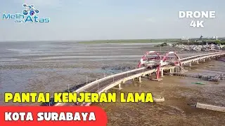 PANTAI KENJERAN LAMA SURABAYA || WISATA KENJERAN SURABAYA || PANTAI KENJERAN SURABAYA