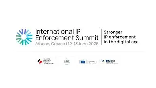 Day 2 LIVE: International IP Enforcement Summit 2025 - 13 June 2025 (Day 2)