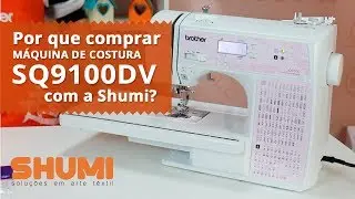 Conheça as vantagens da máquina de costura Brother SQ9100DV