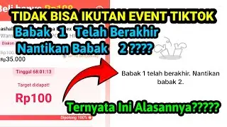 Babak 1 Telah Berakhir Nantikan Babak 2, Tidak Bisa Ikutan Event Tiktok Potong Harga Jadi 100 Rupiah