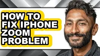 How to Fix Iphone Zoom Problem (easy Method)