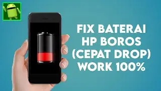 Cara Mengatasi dan Memperbaiki Baterai Hp Yang Cepat Habis ( Drop ) WORK 100%