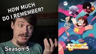 Recapping Steven Universe From Memory (Season 5)
