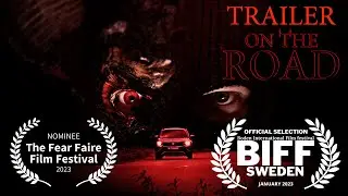 ЭТО БУДЕТ ЛУЧШИЙ УЖАСТИК | TRAILER On The ROAD (BEST SHORT HORROR 2023) ТРЕЙЛЕР НА ДОРОГЕ ФИЛЬМ 2023