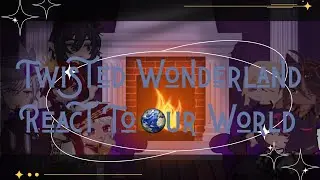 Twisted Wonderland React to Our/Yuu's World | W.I.P