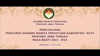 LIVE | PENGUKUHAN KETUA DAN PENGURUS DWP KAB/KOTA PROV. JATENG MASA BAKTI 2024-2029