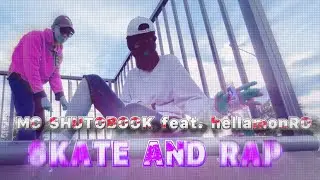 SHUTOBOOK feat. hellamonRO - skate and rap (Клип, 2022)