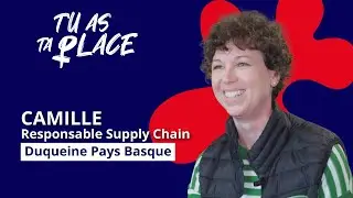 Tu as ta place - Camille, Responsable Supply Chain