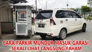 CARA PARKIR MUNDUR MASUK GARASI PAKAI MOBIL MANUAL