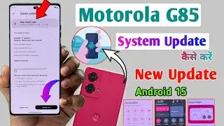 Motorola G85 Update Kaise karen | Android 15 Update | New Feature | Moto Android 15 release