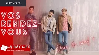 Les rendez vous   de La Gay Life - Quoi de neuf ?