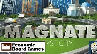Magnate: The First City: Run-Through: Economic Board Games