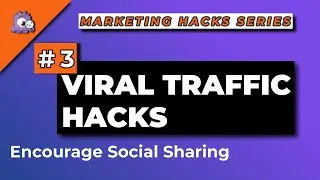 Viral Traffic Hacks To Encourage Social Sharing