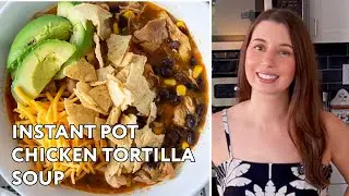 Instant Pot Chicken Tortilla Soup