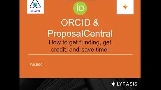 ORCID & ProposalCentral: How to get funding, get credit, and save time!