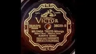 Milonga triste - Alberto Gómez con la Orquesta Típica Victor (1936)