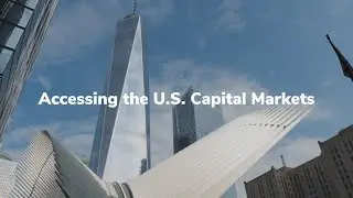 Accessing the U.S. Capital Markets